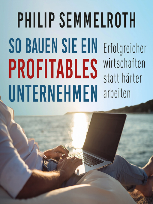 Title details for So bauen Sie ein profitables Unternehmen by Philip Semmelroth - Available